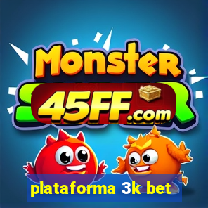 plataforma 3k bet